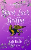 Good Luck Griffin (Fairbright Falls Shifters Short and Sweet, #2) (eBook, ePUB)