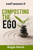 Composting the Ego (eBook, ePUB) Composting the Ego (eBook, ePUB)