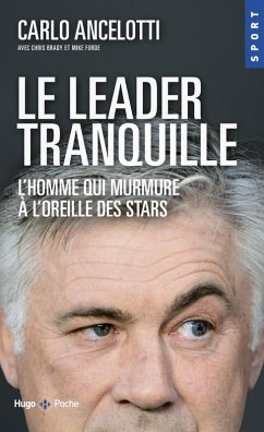 Le leader tranquille L'homme qui murmurait à l'oreille des stars (eBook, ePUB) - Ancelotti, Carlo