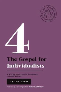 The Gospel for Individualists: A 40-Day Devotional for Passionate, Unique Creatives (eBook, ePUB) - Zach, Tyler