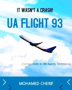 UA Flight 93.It Wasn't A Crash (Septembet 11th 2001 Attacks) (eBook, ePUB) - Cherif, Mohamed