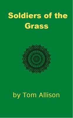 Soldiers of the Grass (eBook, ePUB) Soldiers of the Grass (eBook, ePUB)