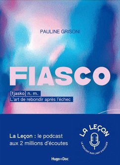 Fiasco, l'art de rebondir après l'échec (eBook, ePUB) - Grisoni, Pauline