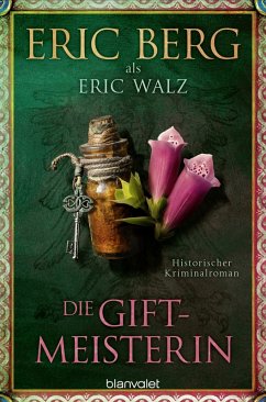 Die Giftmeisterin (eBook, ePUB) - Berg, Eric; Walz, Eric
