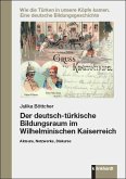 Der deutsch-türkische Bildungsraum im Wilhelminischen Kaiserreich (eBook, PDF)