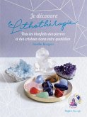Je découvre la lithothérapie - Tous les bienfaitsdes pierres et des cristaux dans votre quotidien (eBook, ePUB) Je découvre la lithothérapie - Tous les bienfaitsdes pierres et des cristaux dans votre quotidien (eBook, ePUB)