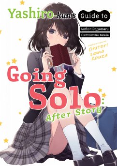 Yashiro-kun's Guide to Going Solo: After Story (eBook, ePUB) - Dojyomaru