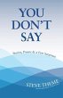 You Don't Say: Stories, Poems & a Few... - Bild 1