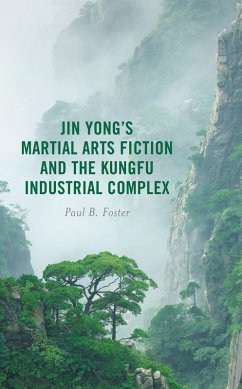 Cover Jin Yong's Martial Arts Fiction and the Kungfu Industrial Complex (eBook, ePUB)