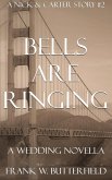 Bells Are Ringing: A Wedding Novella (A Nick & Carter Story, #2) (eBook, ePUB) Bells Are Ringing: A Wedding Novella (A Nick & Carter Story, #2) (eBook, ePUB)