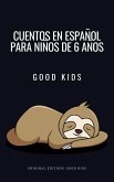 Cuentos en Español Para Niños de 6 Años (Good Kids, #1) (eBook, ePUB)