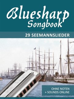 Bluesharp Songbook - 29 Seemannslieder (eBook, ePUB) - Boegl, Reynhard; Schipp, Bettina