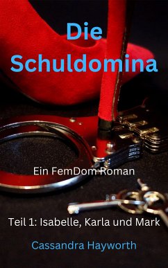 Die Schuldomina (eBook, ePUB) - Hayworth, Cassandra