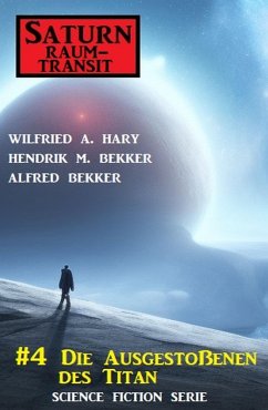 Cover ¿Saturn Raumtransit 4: Die Ausgestoßenen des Titan (eBook, ePUB)