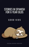 Stories in Spanish for 6 Year Olds (Good Kids, #1) (eBook, ePUB)