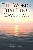 The Words That Thou Gavest Me (eBook, ePUB)