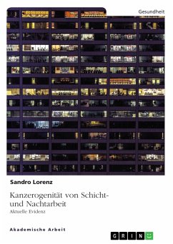 Kanzerogenität von Schicht- und Nachtarbeit. Aktuelle Evidenz (eBook, PDF) - Lorenz, Sandro