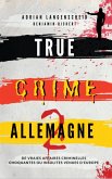 True Crime Allemagne 2 (eBook, ePUB)