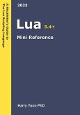 Lua Mini Reference (A Hitchhiker's Guide to the Modern Programming Languages, #12) (eBook, ePUB) Lua Mini Reference (A Hitchhiker's Guide to the Modern Programming Languages, #12) (eBook, ePUB)