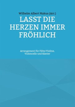 Cover Lasst die Herzen immer fröhlich (eBook, ePUB)