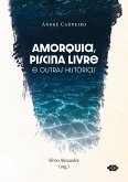 Amorquia, Piscina Livre e outras histórias (eBook, ePUB)