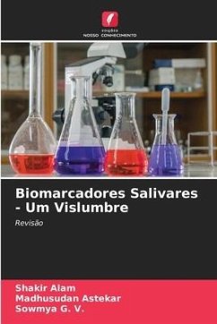 Biomarcadores Salivares - Um Vislumbre - Alam, Shakir;Astekar, Madhusudan;G. V., Sowmya