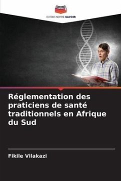 Réglementation des praticiens de santé traditionnels en Afrique du Sud - Vilakazi, Fikile