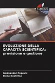 EVOLUZIONE DELLA CAPACITÀ SCIENTIFICA: previsione e gestione