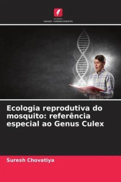 Ecologia reprodutiva do mosquito: referência especial ao Genus Culex - Chovatiya, Suresh