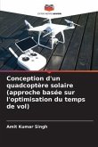 Conception d'un quadcoptère solaire (approche basée sur l'optimisation du temps de vol)