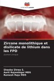 Zircone monolithique et disilicate de lithium dans les FPD