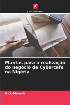 Plantas para a realização do negócio de Cybercafe na Nigéria - Momoh, G.O.