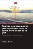 Analyse des paramètres géothermiques dans la partie nord-ouest de la DVA