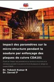 Impact des paramètres sur la micro-structure pendant la soudure par enfonçage des plaques de cuivre CDA101