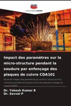 Impact des paramètres sur la micro-structure pendant la soudure par enfonçage des plaques de cuivre CDA101 - B, Dr. Yokesh Kumar;P, Dr. Sevvel