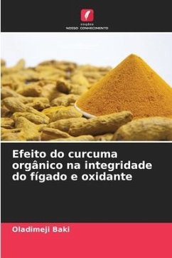 Efeito do curcuma orgânico na integridade do fígado e oxidante - Baki, Oladimeji