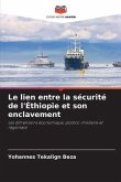 Le lien entre la sécurité de l'Éthiopie et son enclavement