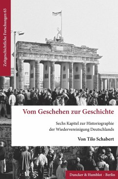 Vom Geschehen zur Geschichte. - Schabert, Tilo