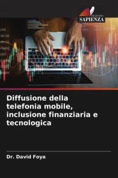 Diffusione della telefonia mobile, inclusione finanziaria e tecnologica - FOYA, DR. DAVID