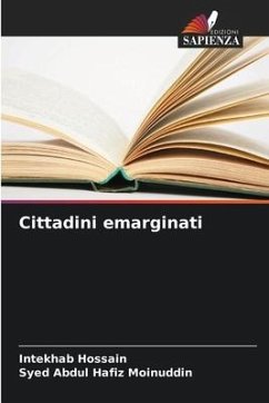 Cittadini emarginati - Hossain, Intekhab;Moinuddin, Syed Abdul Hafiz