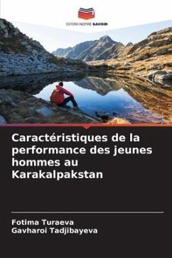 Caractéristiques de la performance des jeunes hommes au Karakalpakstan - Turaeva, Fotima;Tadjibayeva, Gavharoi