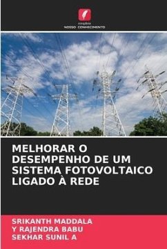 MELHORAR O DESEMPENHO DE UM SISTEMA FOTOVOLTAICO LIGADO À REDE - Maddala, Srikanth;BABU, Y RAJENDRA;A, SEKHAR SUNIL