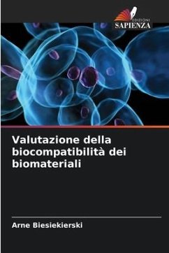 Valutazione della biocompatibilità dei biomateriali - Biesiekierski, Arne