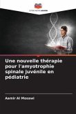 Une nouvelle thérapie pour l'amyotrophie spinale juvénile en pédiatrie