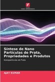 Síntese de Nano Partículas de Prata, Propriedades e Produtos