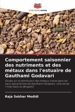 Comportement saisonnier des nutriments et des métaux dans l'estuaire de Gauthami Godavari - Medidi, Raja Sekhar