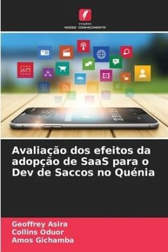 Avaliação dos efeitos da adopção de SaaS para o Dev de Saccos no Quénia - Asira, Geoffrey;Oduor, Collins;Gichamba, Amos