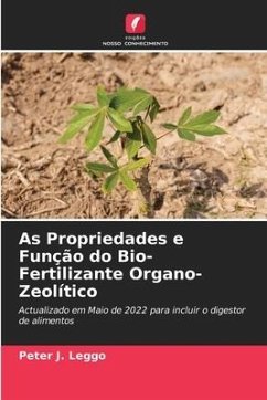 As Propriedades e Função do Bio-Fertilizante Organo-Zeolítico - Leggo, Peter J.