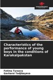 Characteristics of the performance of young boys in the conditions of Karakalpakstan