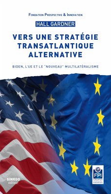 Vers une stratégie transatlantique alternative (eBook, ePUB) - Gardner, Hall